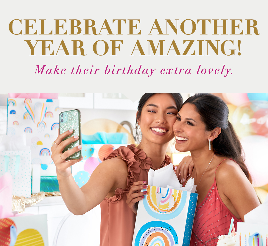 Celebrate Another Year of Amazing! Make their birthday extra lovely.