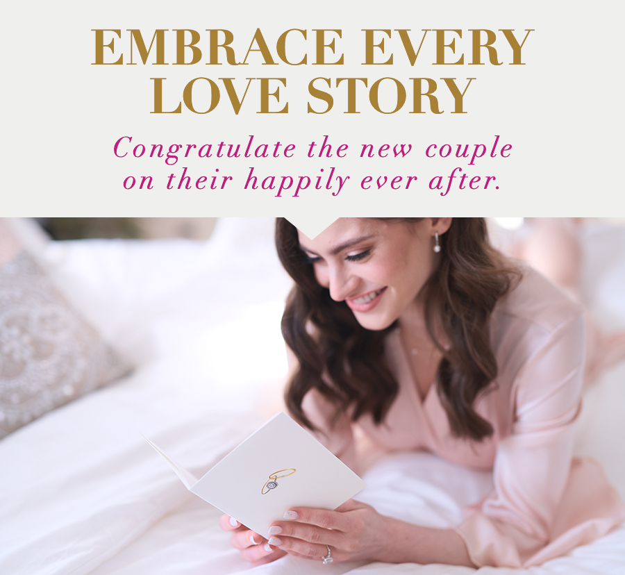 Embrace Every Love Story Congratulate the new couple on their happily ever after. 