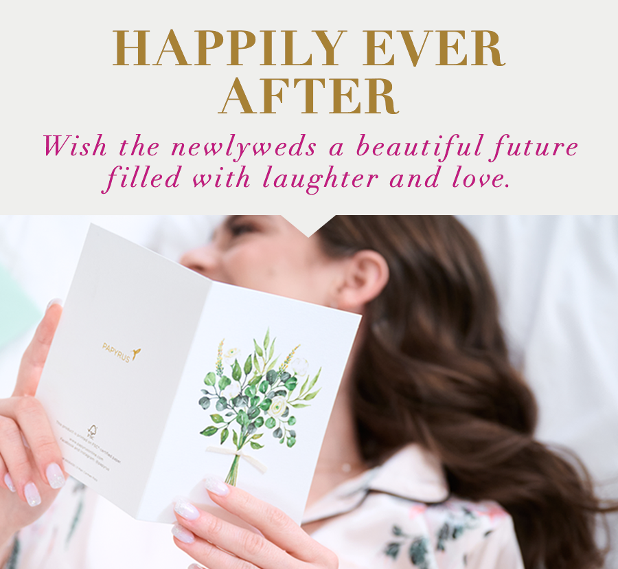 Happily Ever After Wish the newlyweds a beautiful future filled with laughter and love. 